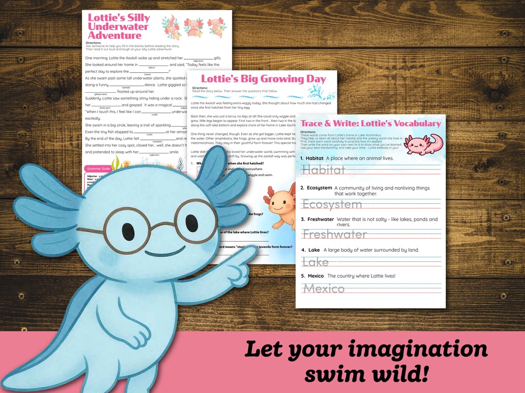 Language arts sample pages from the Axolotl Unit Study, including the fill-in-the-blank story 'Lottie's Silly Underwater Adventure', the 'Lottie's Big Growing Day' reading page, and 'Trace & Write: Lottie's Vocabulary' handwriting practice, beside a blue axolotl in round glasses