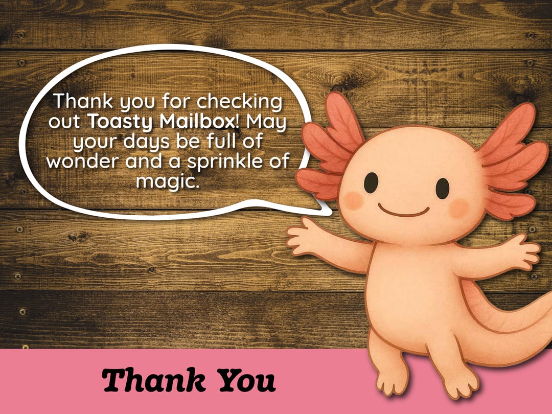 Thank-you page featuring Lottie the axolotl beside a speech bubble wishing families days full of wonder and a sprinkle of magic, above a pink 'Thank You' banner